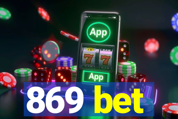 869 bet